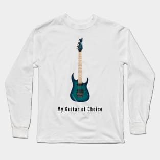 SuperStrat - My Guitar of Choice Long Sleeve T-Shirt